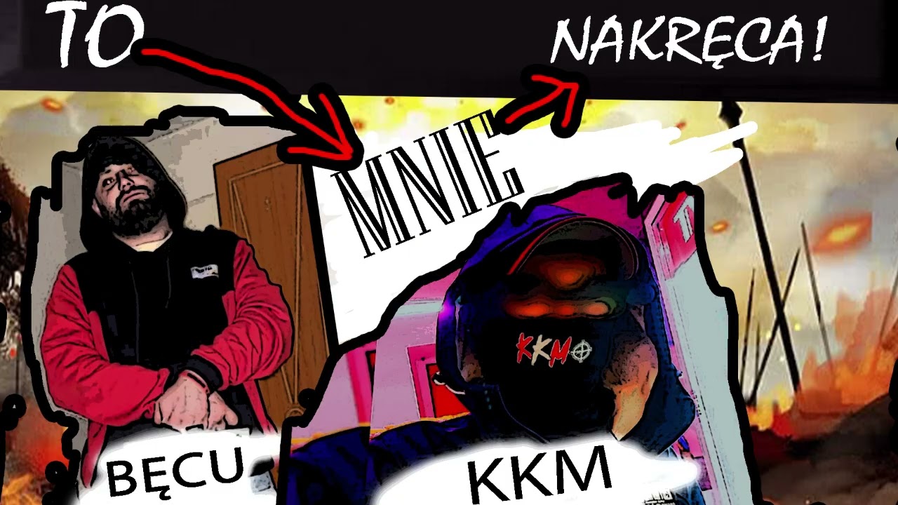BĘCU x KKM -TO MNIE NAKRĘCA!