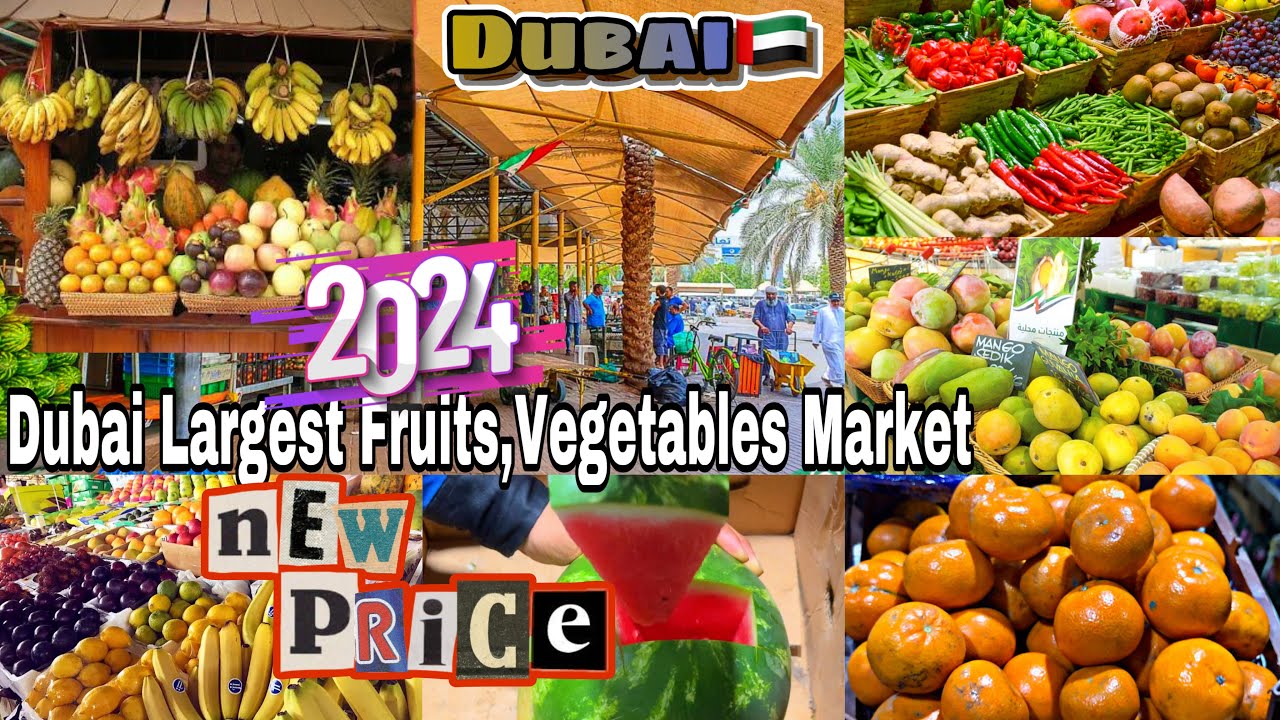 Dubai Fruits & Vegetables Market 2024 | Price Al Aweer 🇦🇪| Budget Friendly