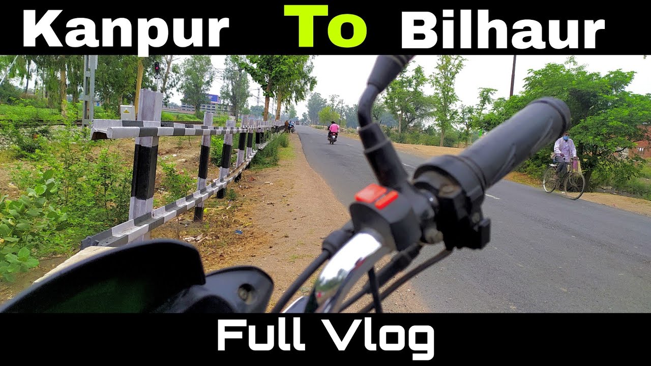 Kanpur To Bilhaur | कानपुर से बिल्हौर | Full Vlog | Vlogon With AK