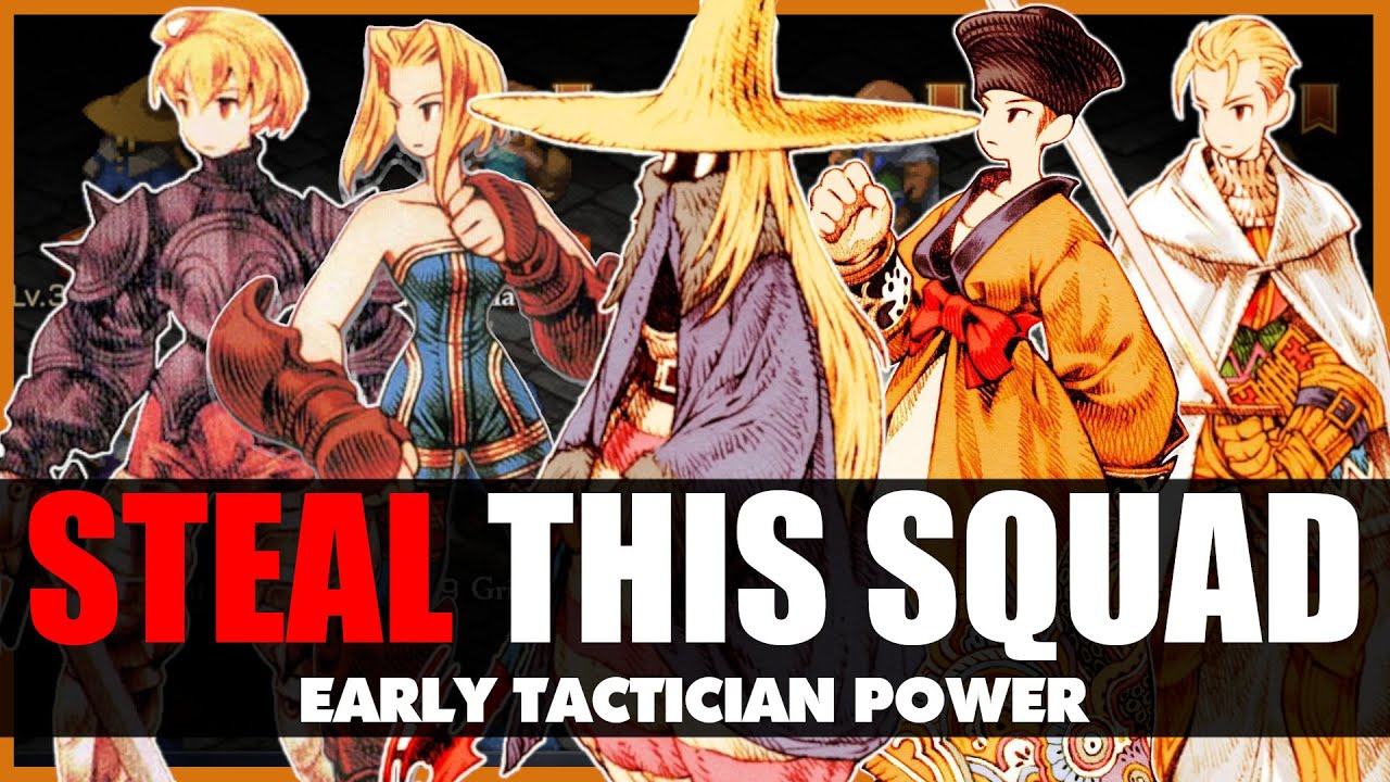 STEAL This Tactician Squad | FFT The Ivalice Chronicles
