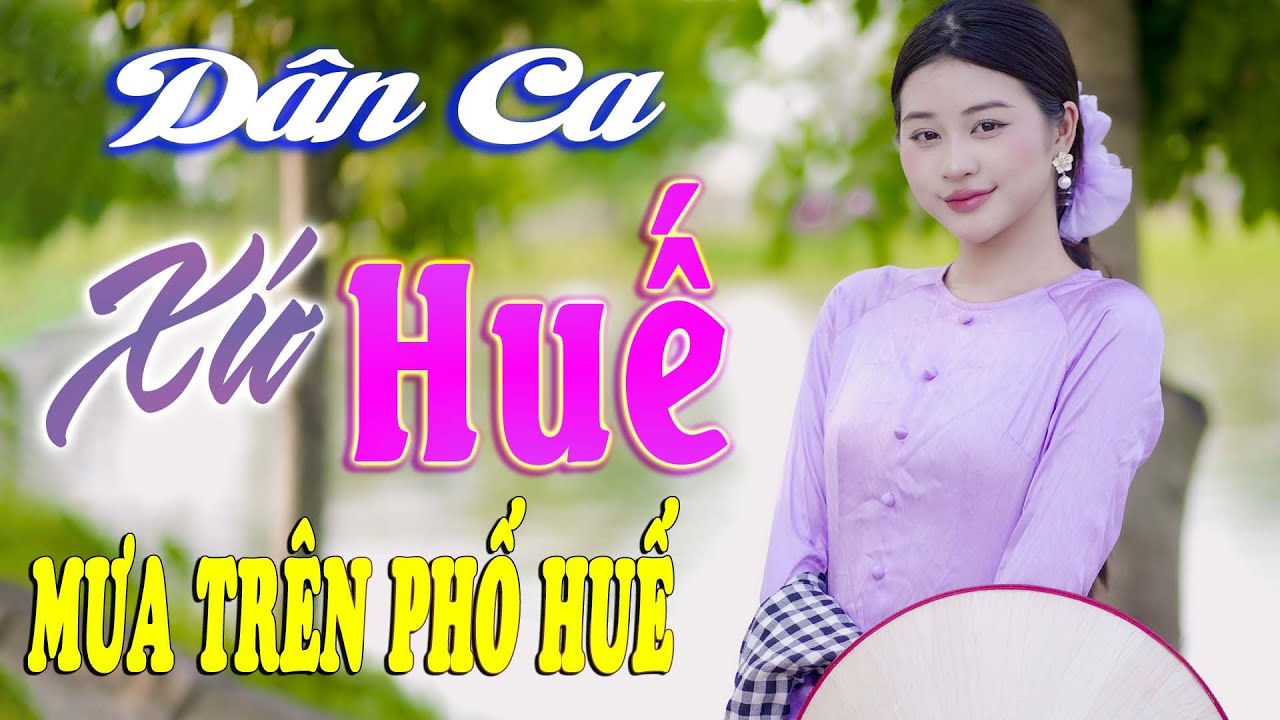 Mưa Trên Phố Huế - Nhạc Trữ Tình Xứ Nghệ Mới Ra Lò Cực Hay, Nhạc Dân Ca Xứ Huế Mộng Mơ