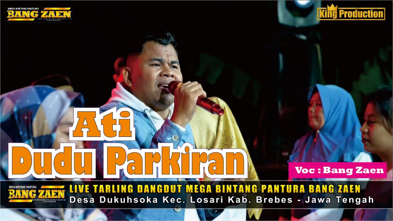ATI DUDU PARKIRAN // BANG ZAEN // MEGA BINTANG PANTURA BANG ZAEN GROUP