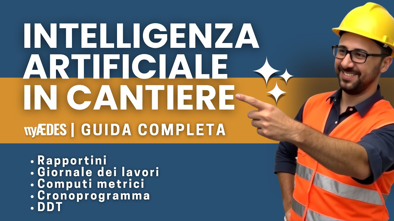 5 funzioni AI per chi LAVORA IN CANTIERE - Corso completo con myAEDES
