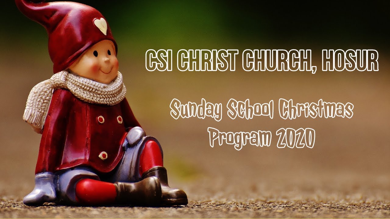 CSI Christ Church Hosur | Sunday School Christmas Program 2020