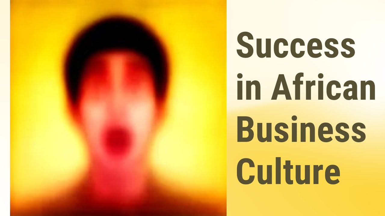 Understanding African Business Culture