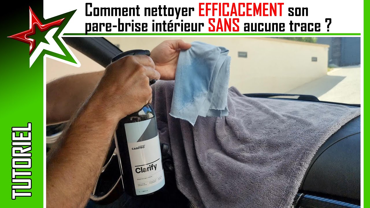 Comment nettoyer EFFICACEMENT son pare-brise intérieur sans aucune trace ?