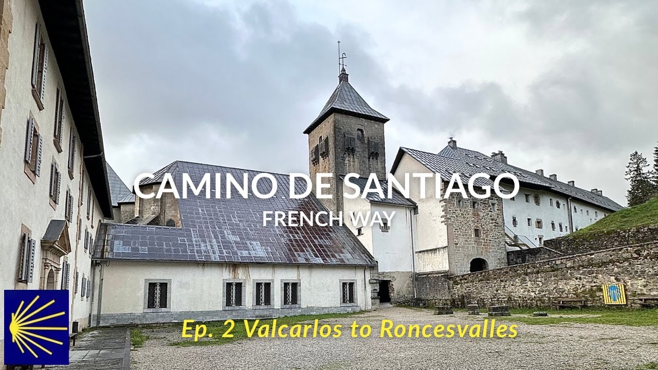 Camino Francés: Ep. 2 Valcarlos to Roncesvalles