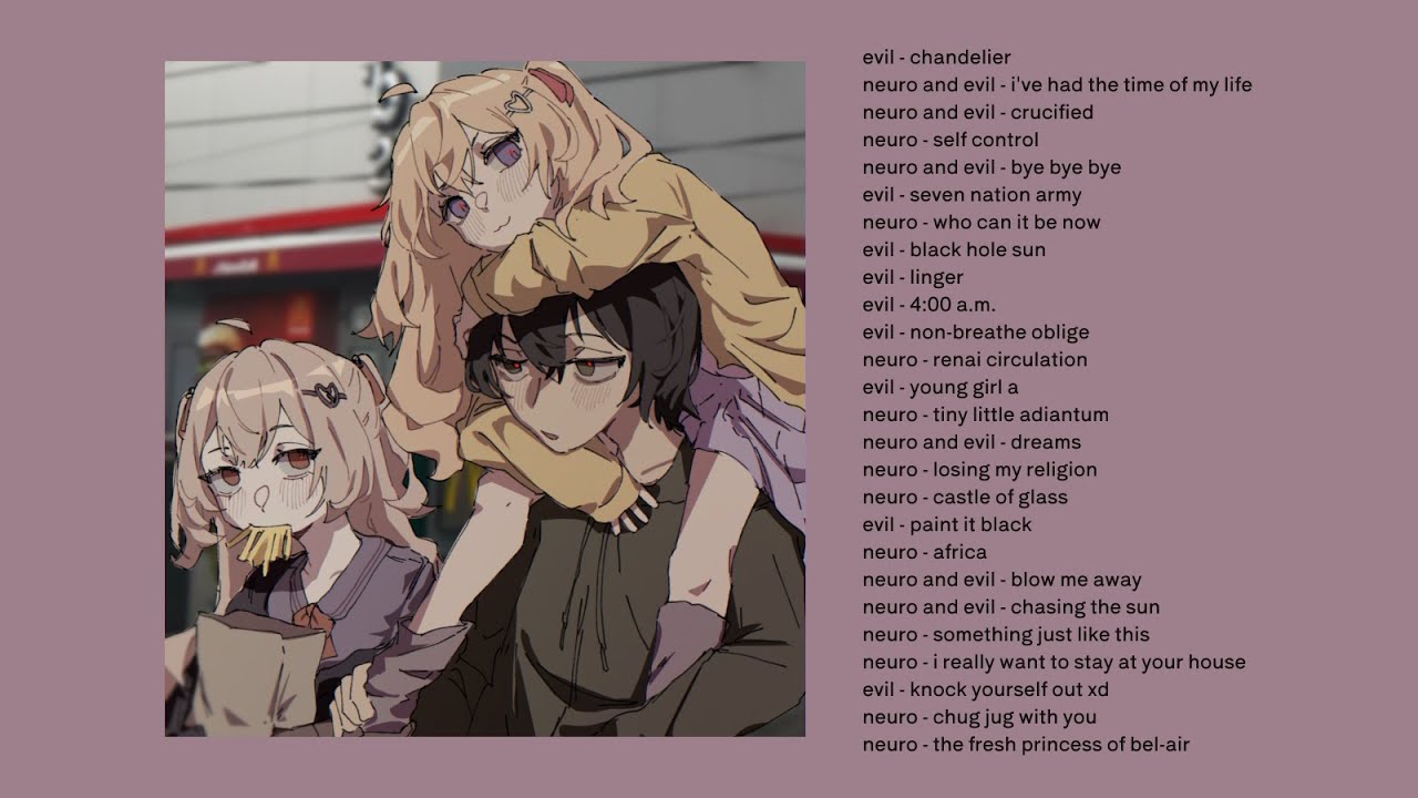 neuro-sama + evil neuro mix to spend the summer with your dad to | neuro karaoke playlist