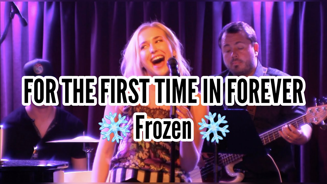 FOR THE FIRST TIME IN FOREVER - Frozen | Ellen Marlow