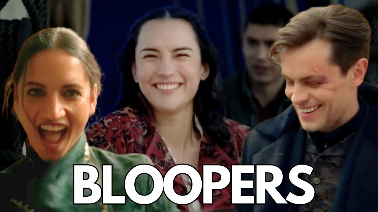Shadow and Bone Season 2 Bloopers and Deleted Scenes