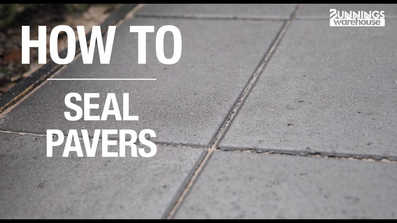 How To Seal Pavers- Bunnings Warehouse
