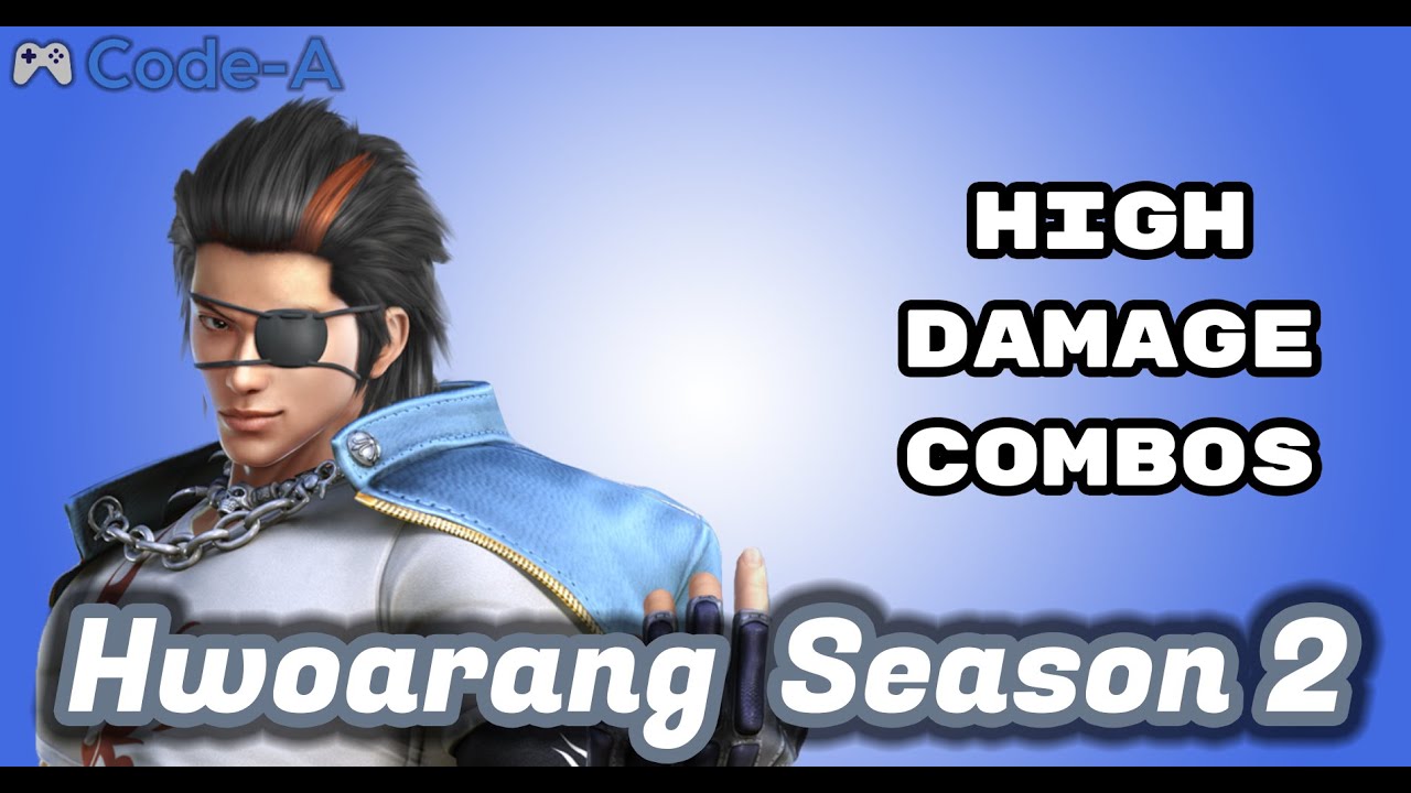 Hwoarang Season 2 Combos (High Damage)