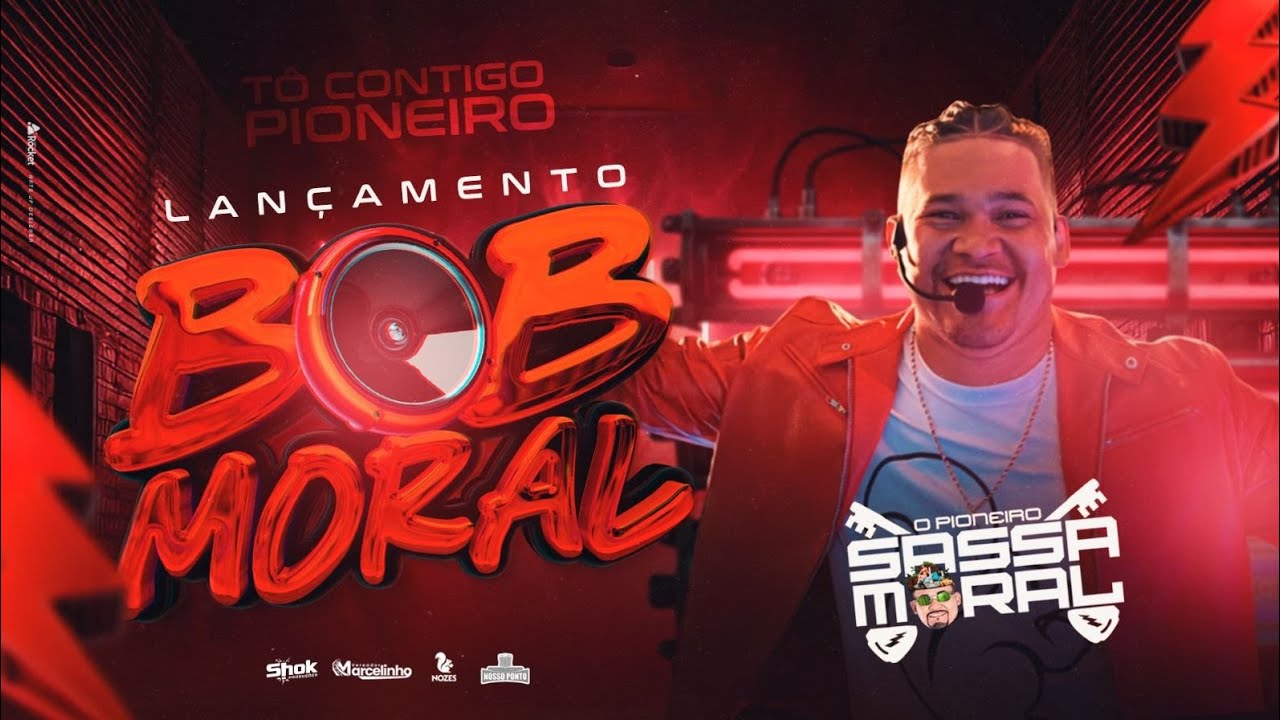 🟥SET AO VIVO LANÇAMENTO DA BOB MORAL_DJ SASSÁ MORAL🚀 @djthiagokleverson_otk 