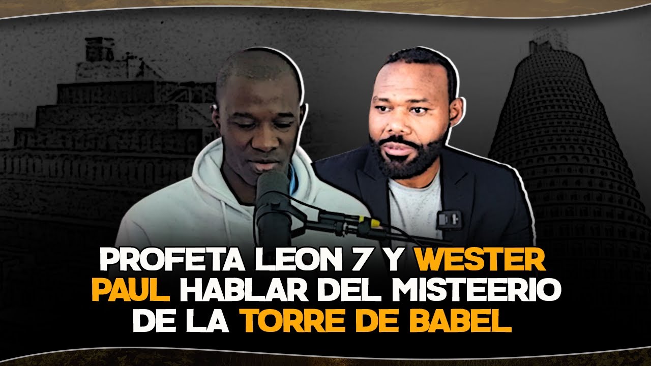 MISTERIO DE LA TORRE DE BABEL/ WESTER PAUL Y LEON 7😬😬😬