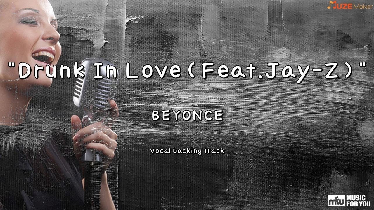 "Drunk In Love(Feat.Jay-Z)" - BEYONCE (Instrumental & Lyrics)