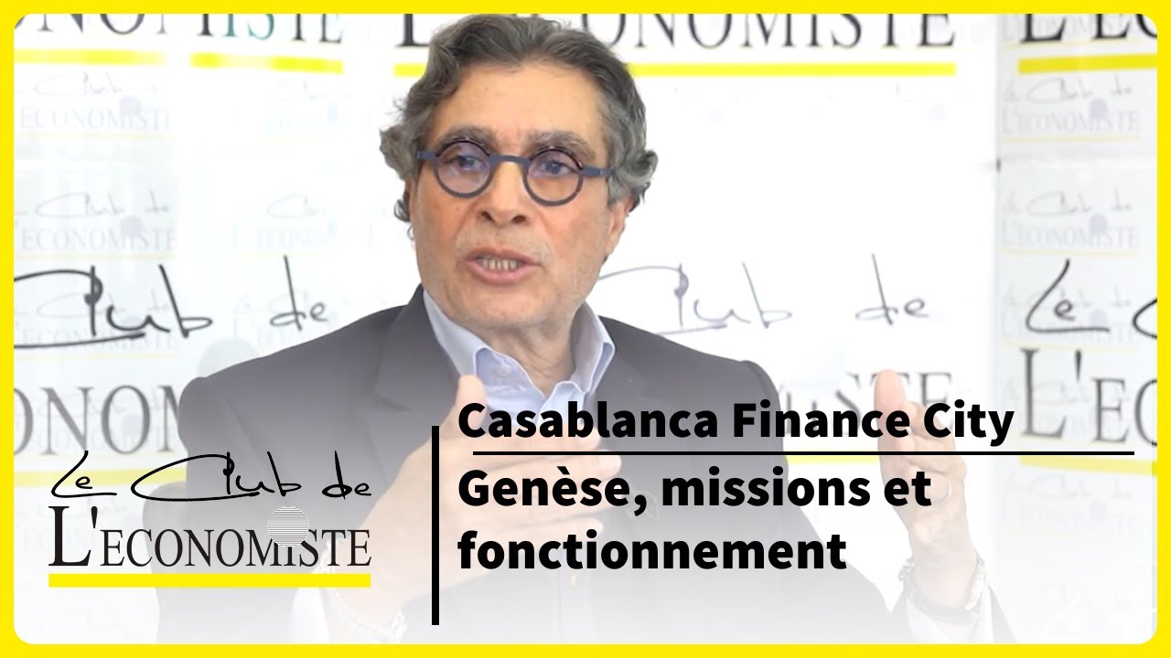 Casablanca Finance City : genèse, missions et fonctionnement