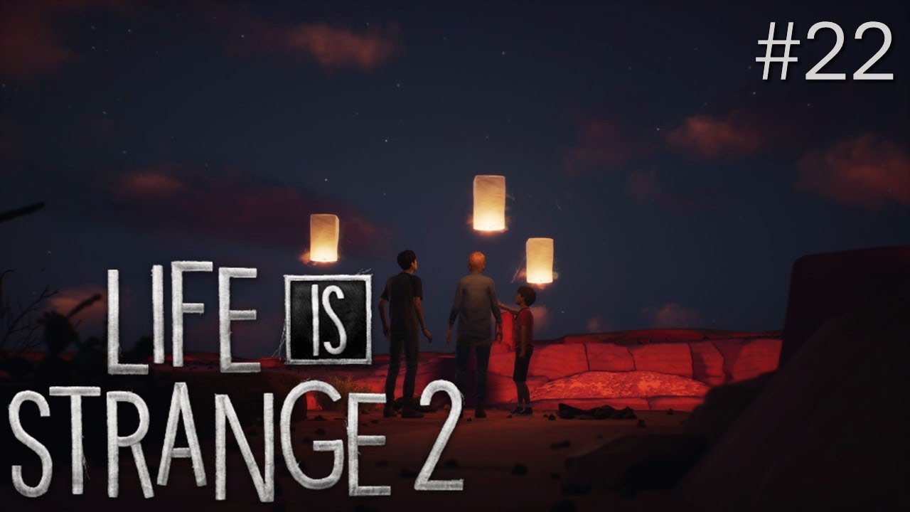 All Good Things | Life is Strange 2 #22