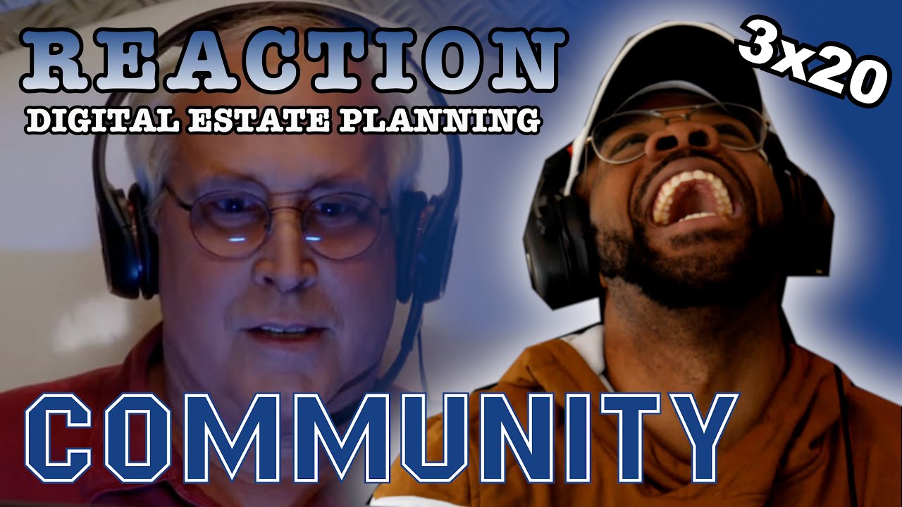 Community REACTION 3x20 Digital Estate Planning