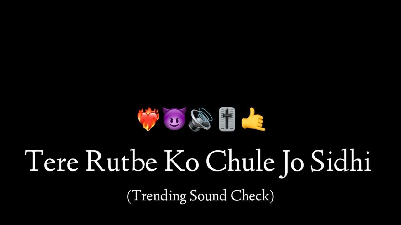 Tere Rutbe Ko Chule Jo Sidhi (Trending Sound Check) - Its OmkarStyle Remix