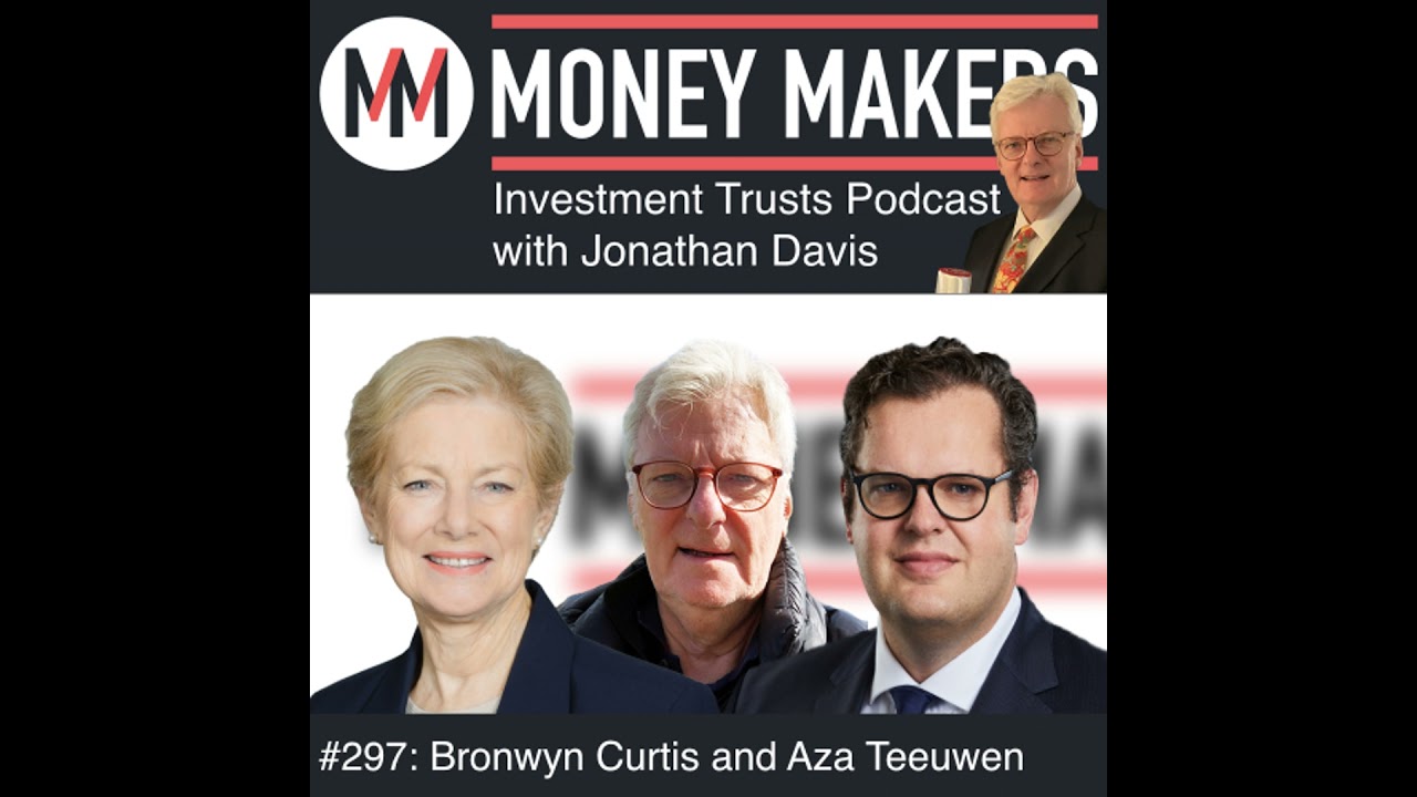 297: Money Makers Investment Trusts Podcast - with Bronwyn Curtis and Aza Teeuwen (27 Sep 2025)