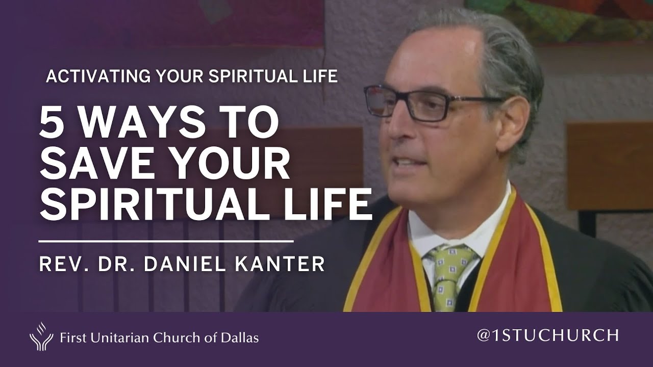 5 spiritual disciplines for Unitarian Universalists | Rev. Dr. Daniel Kanter | 01.21.24 UU Sermon