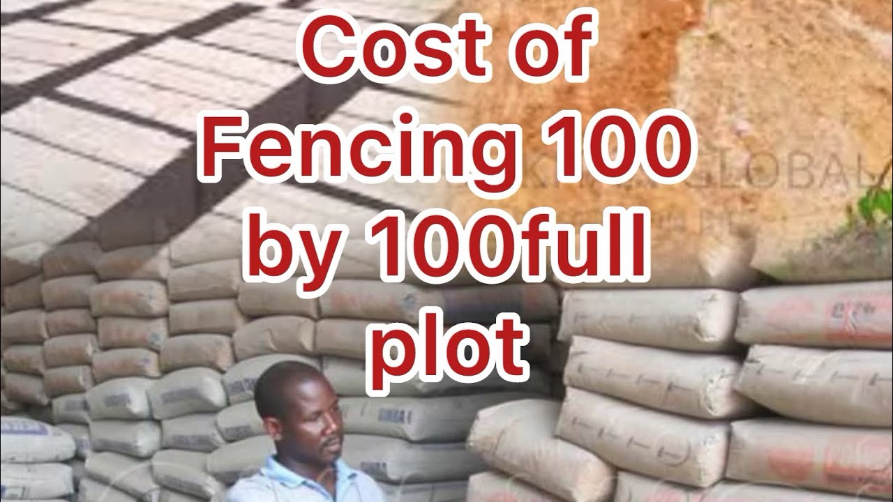 Cost of fencing full plot of land 100 by 100ft in Nigeria