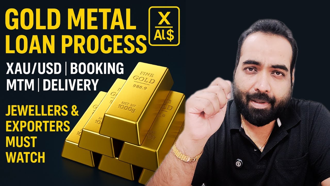Lecture 91: Gold Metal Loan Step-by-Step Guide for Jewellers & Exporters