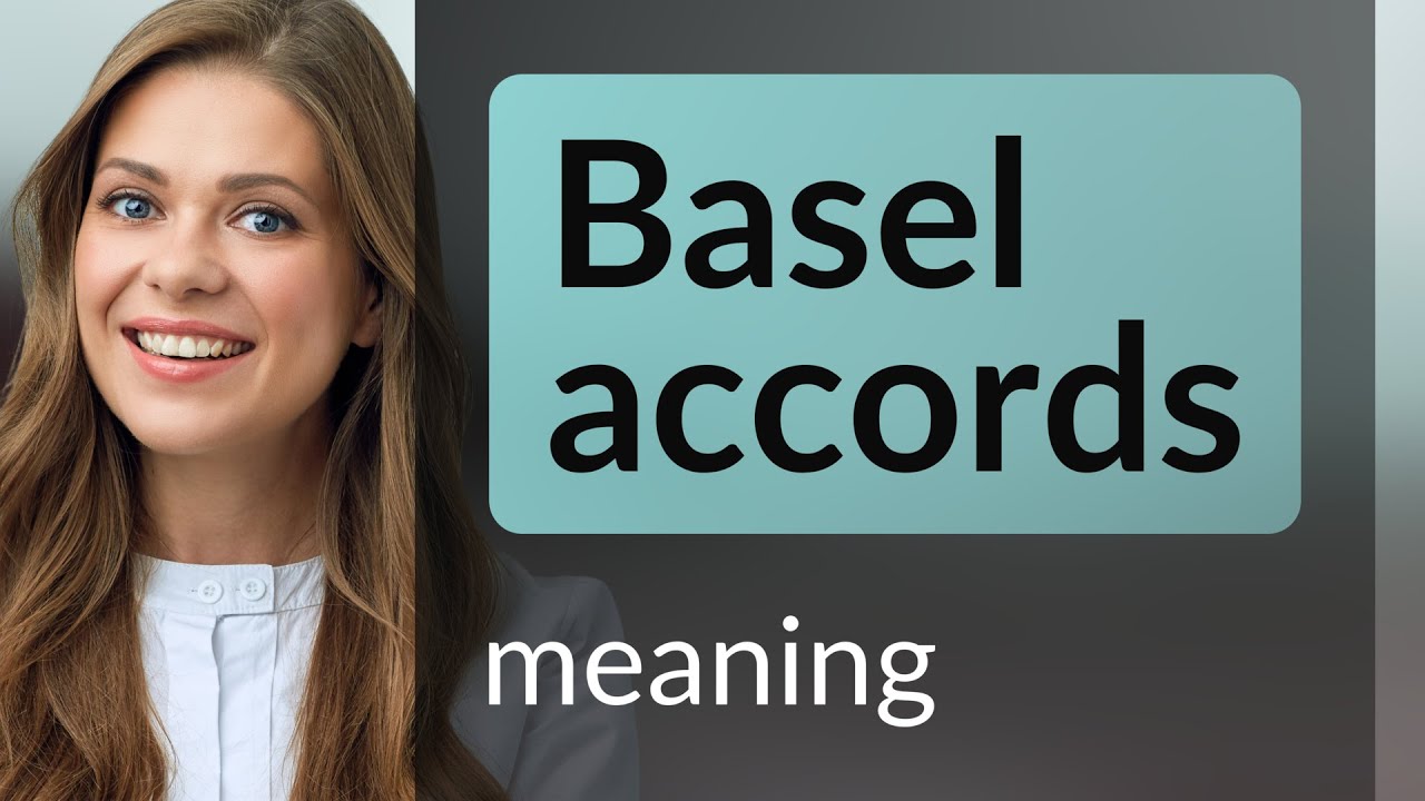 Understanding the Basel Accords: Key Principles Simplified