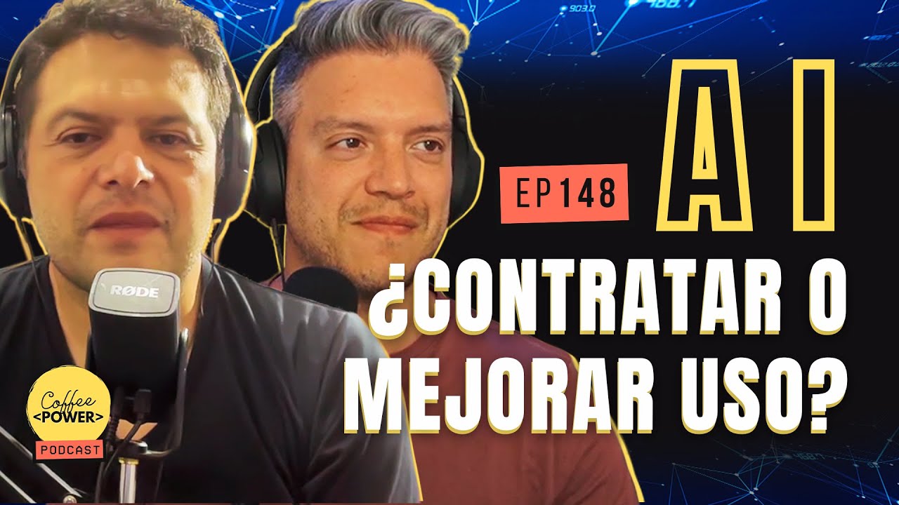 AI en el Trabajo: ¿Más Contrataciones o Mejor Uso de la Herramienta? (feat. Tito Neira ) | Ep. 148