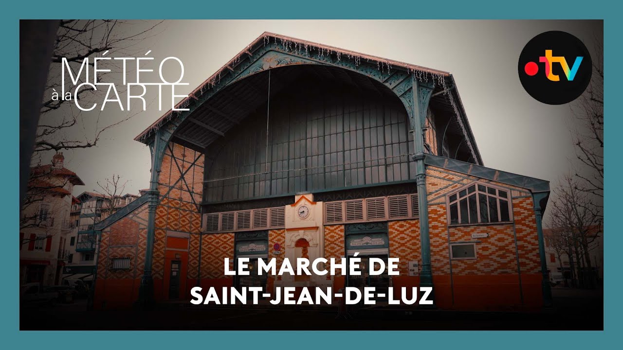 Découverte : le marché de Saint-Jean-de-Luz