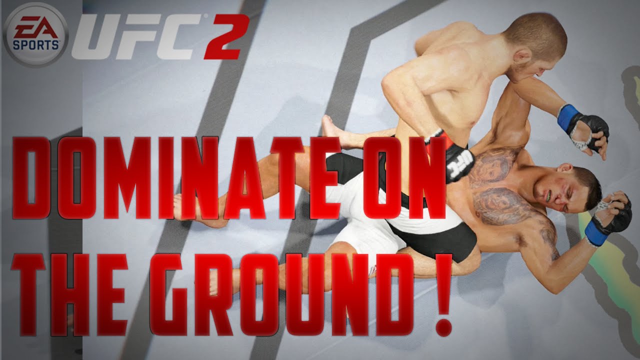 EA Sports UFC 2 - Ground Game Offense Tips - DOMINATE ON THE GROUND! - EA Sports UFC 2 Tips