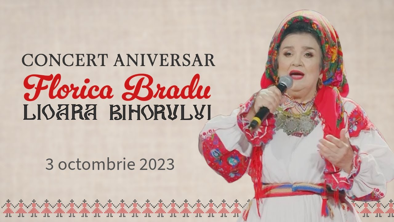 Florica Bradu - Concert aniversar - „Lioara Bihorului”