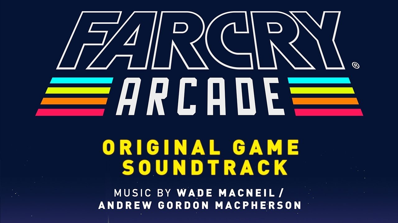 Far Cry Arcade (OST) | Music by Wade MacNeil & Andrew Gordon Macpherson