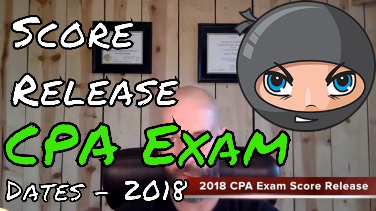 When are CPA Exam Scores Released in 2018