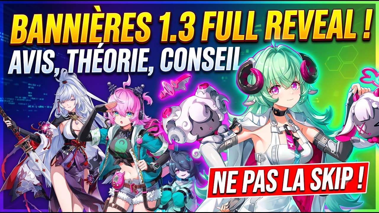 🚨NE FAITES PAS CETTE ERREUR ! BANNI&Egrave;RES 1.3 REVEAL ! Avis & Th&eacute;ories - NTE: Neverness to Everness