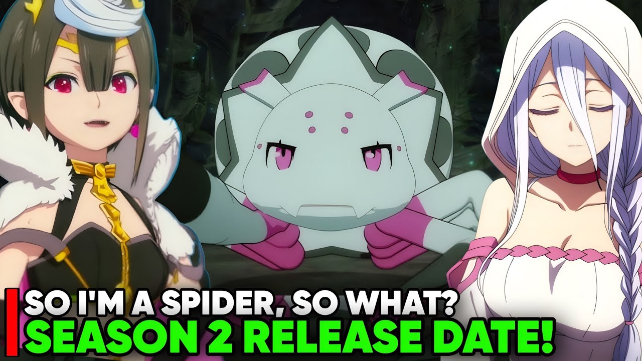 SO I'M A SPIDER SO WHAT SEASON 2 RELEASE DATE - [Situation]
