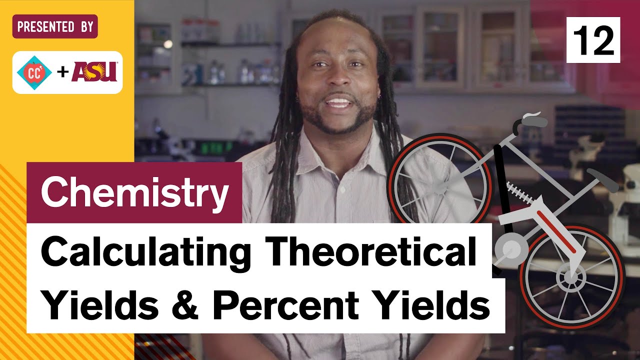 Theoretical Percent Yields: Study Hall Chemistry #12: ASU + Crash Course