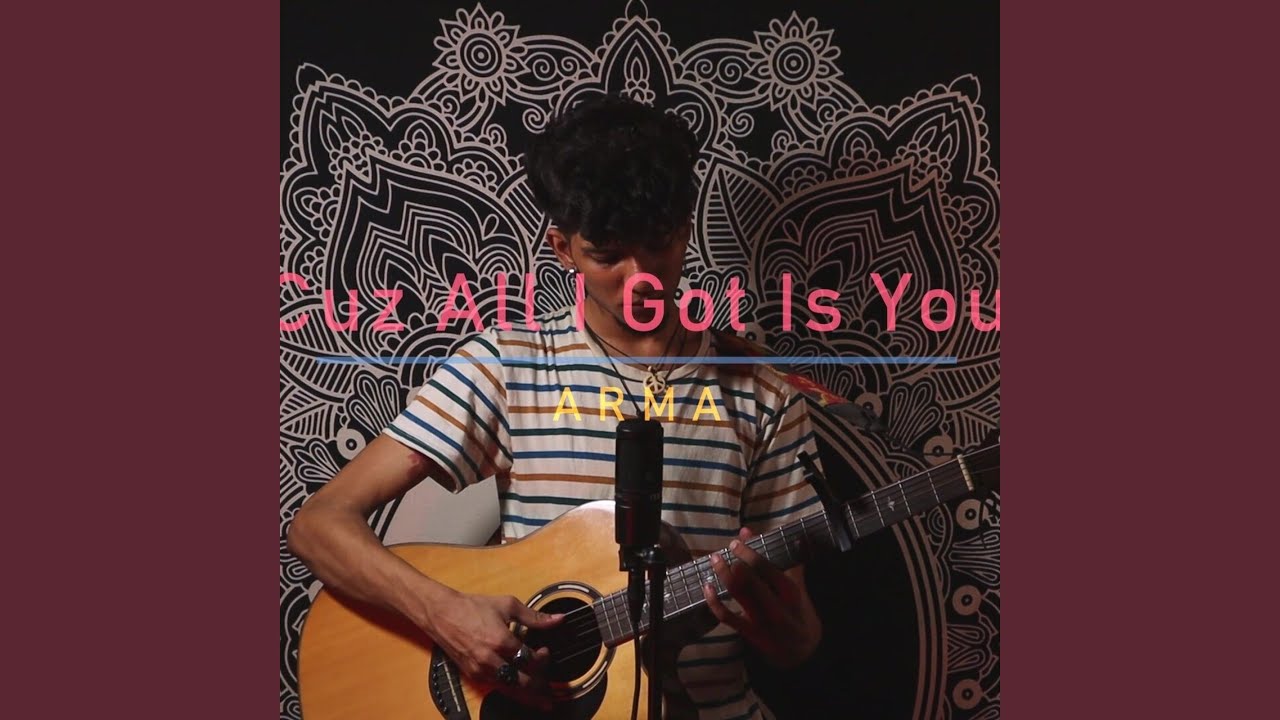 Cuz All I Got Is You (Acoustic)