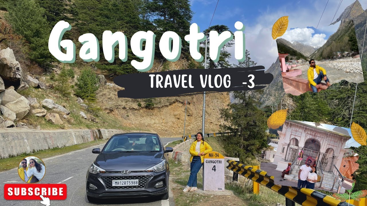 Gangotri Yatra 2022 | Gangotri Trip Vlog | Gangotri Travel |  Yatra Information