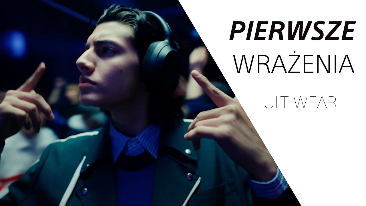 Słuchawki ULT WEAR | Pierwsze wrażenia