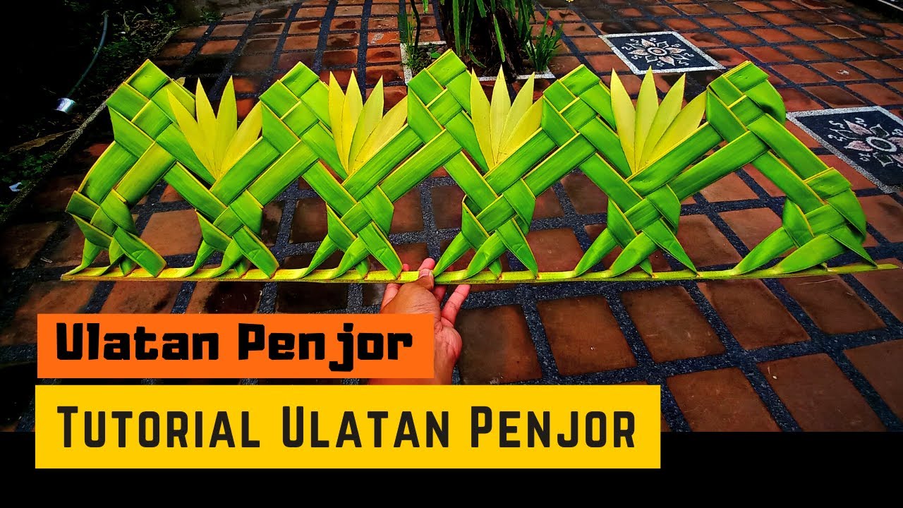 CARA MENGANYAM ULATAN PENJOR | ULATAN DAUN KELAPA PENJOR  ALAMI DAN NATURAL DECOR