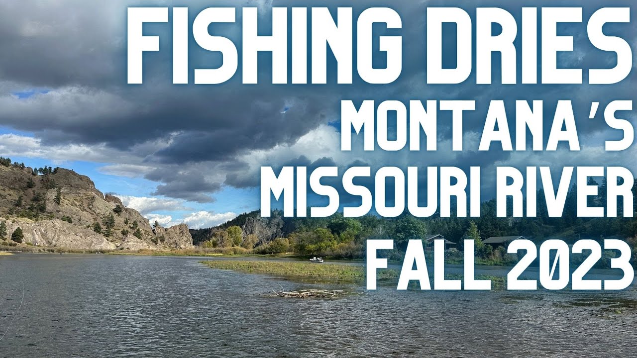 Fall Dry Fly Fishing on The Missouri River - Montana '23 Trip part 2