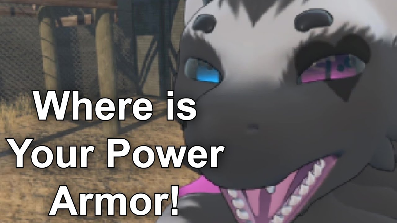 Where Is Your Power Armor?! #furry #vrchat #nardoragon