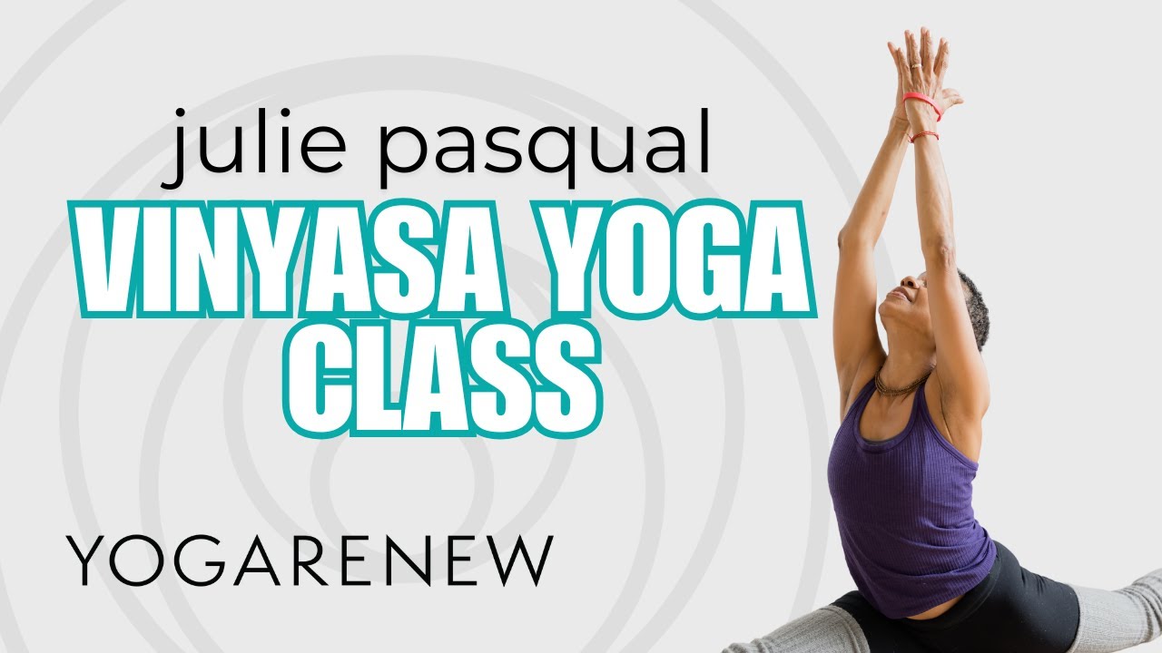Vinyasa Yoga Class with Julie Pasqual | Free Online Yoga Class