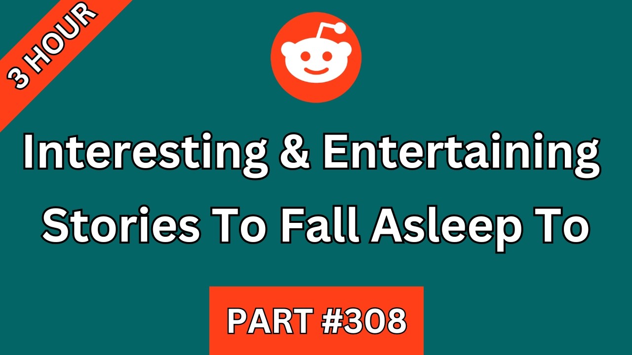 3 HOUR Of Interesting And Entertaining Stories To Fall Asleep To Or Just Help You Relax | PART 308