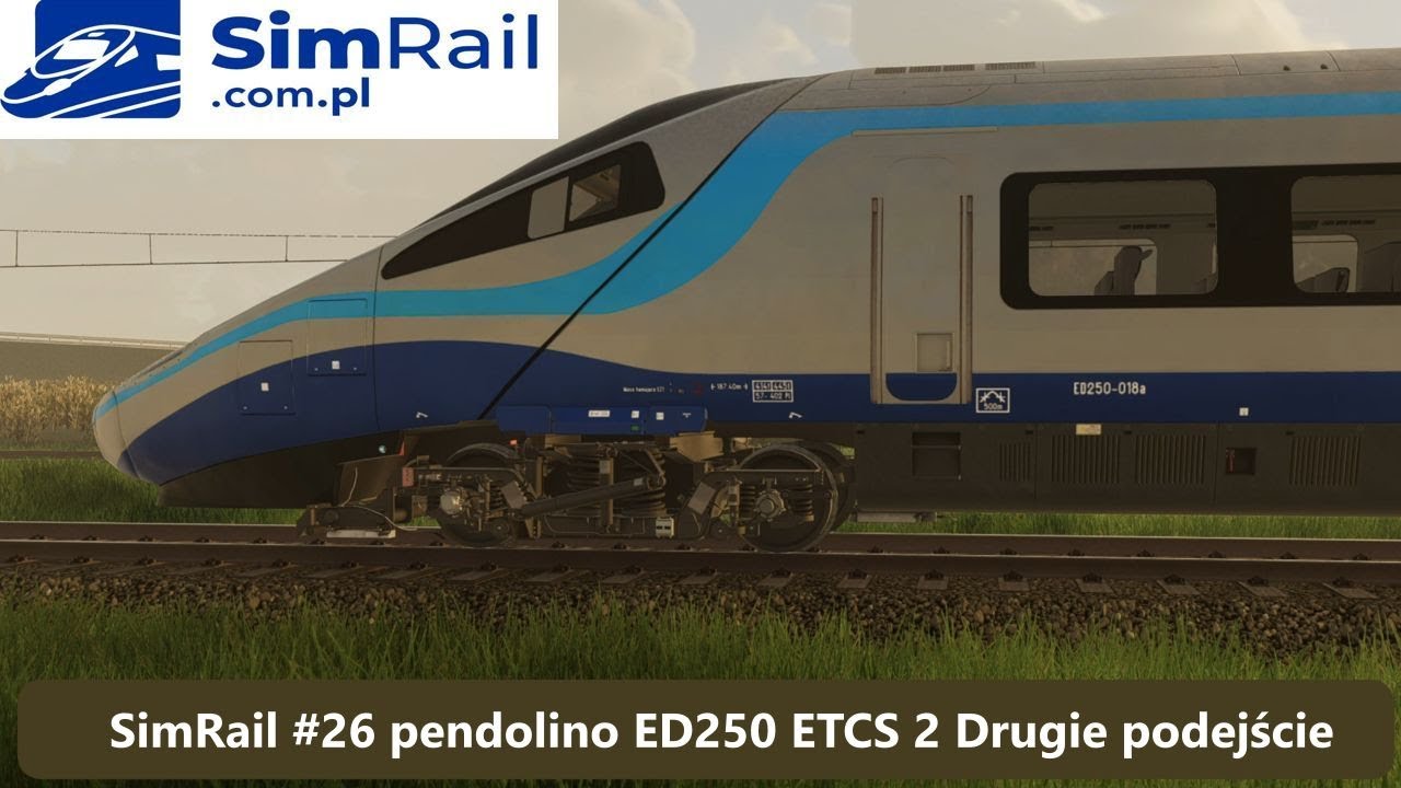 SimRail #26 pendolino ED250 ETCS 2 Drugie podejście