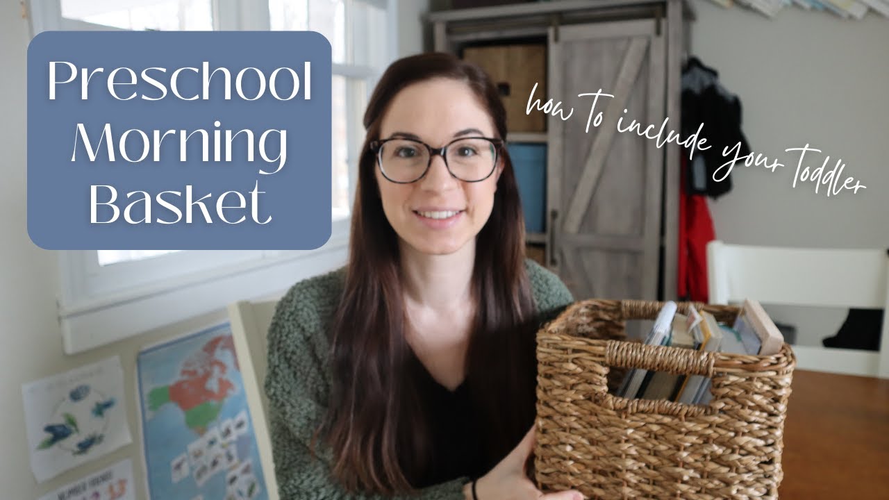 Our Preschool Morning Basket / How To Include Your Toddler in Homeschool