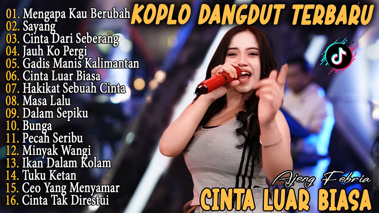 Ajeng - MENGAPA KAU BERUBAH, CINTA LUAR BIASA, SAYANG, TIA MONICA - Dangdut Koplo Viral 2k26