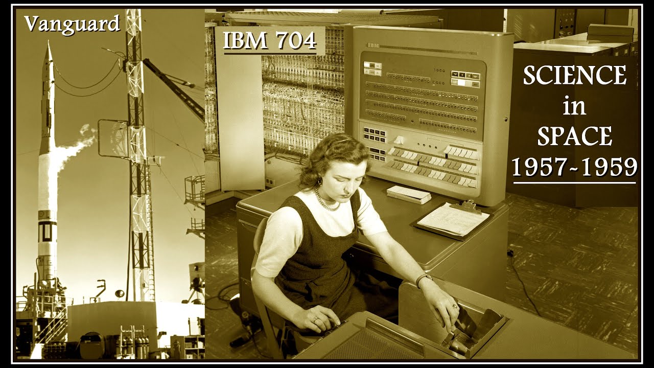 NASA Computers 1957-1959 IBM 704 - VANGUARD SATELLITE Launch 