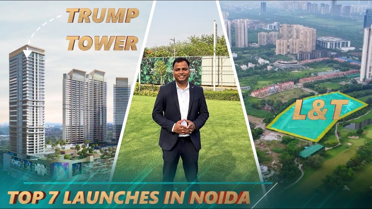 Top 7 Upcoming Projects in Noida | Branded Residences | Trump Tower & L&T Green Reserve